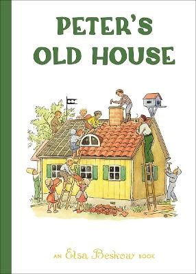 Elsa Beskow : Peter's Old House