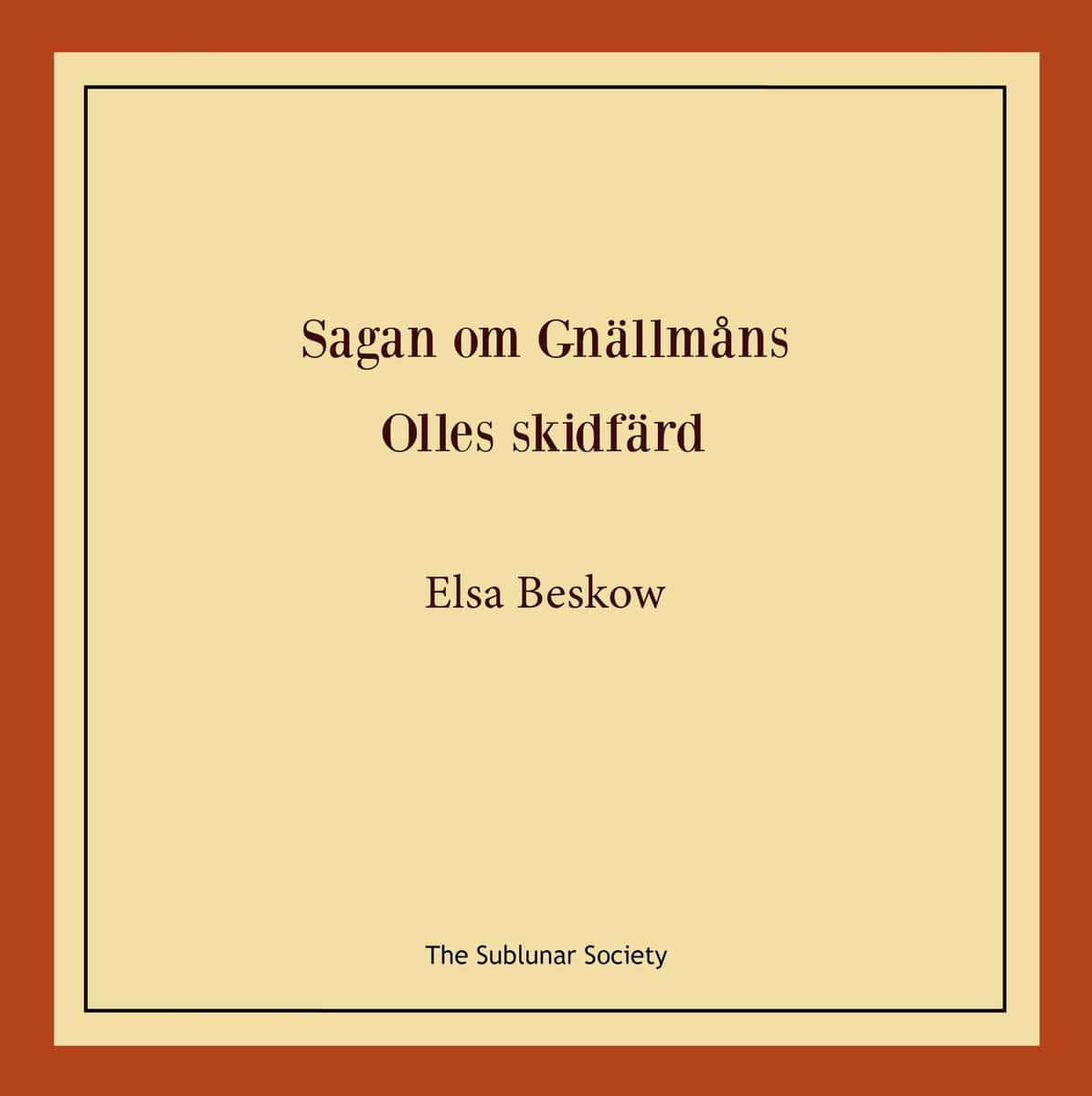 Elsa Beskow : Sagan om Gnällmåns ; Olles skidfärd