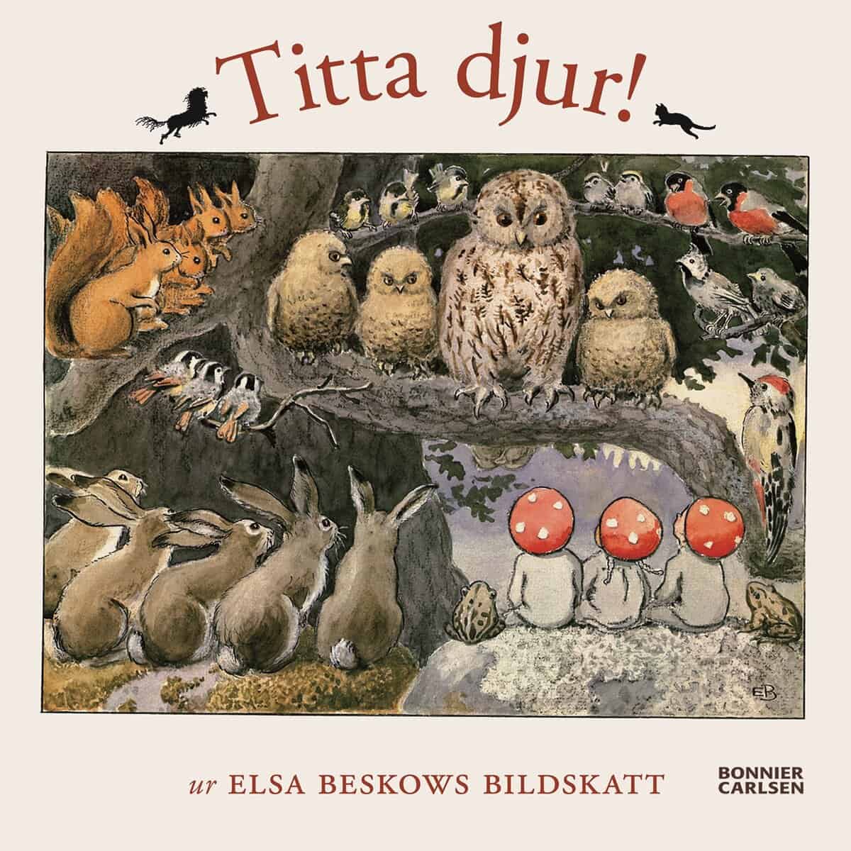 Elsa Beskow : Titta djur! : Ur Elsa Beskows bildskatt