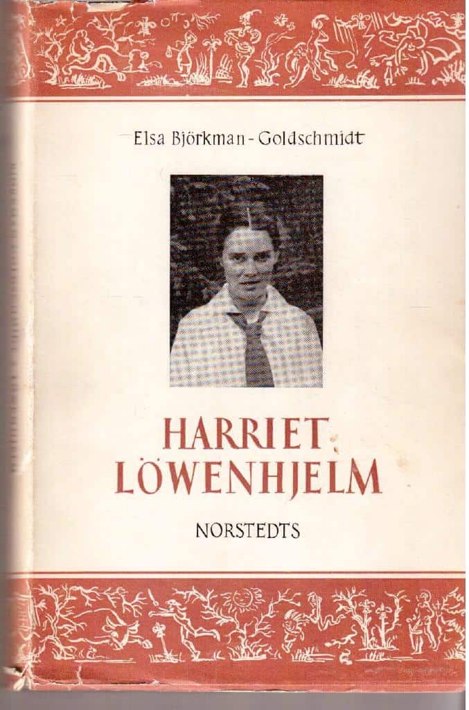 Elsa Björkman-Goldschmidt : Harriet Löwenhjelm