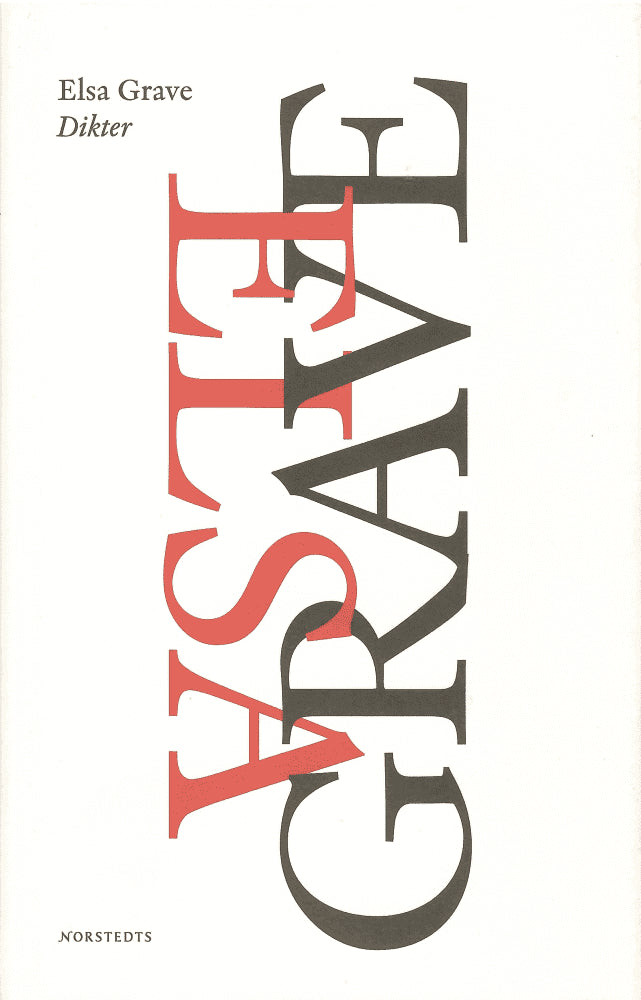 Elsa Grave : Dikter i urval och med inledning av Ingvar Holm