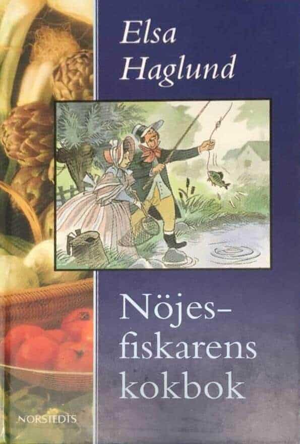 Elsa Haglund ; Bertil Haglund : Nöjesfiskarens kokbok