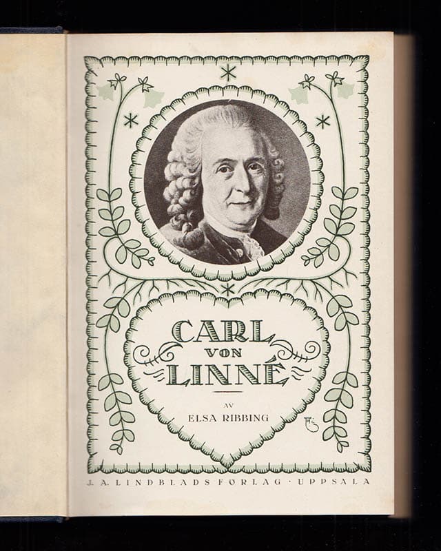 Elsa Ribbing : Carl von Linné. Hans personlighet och livsgärning. Med 14 planscher och 48 illustrationer i texten