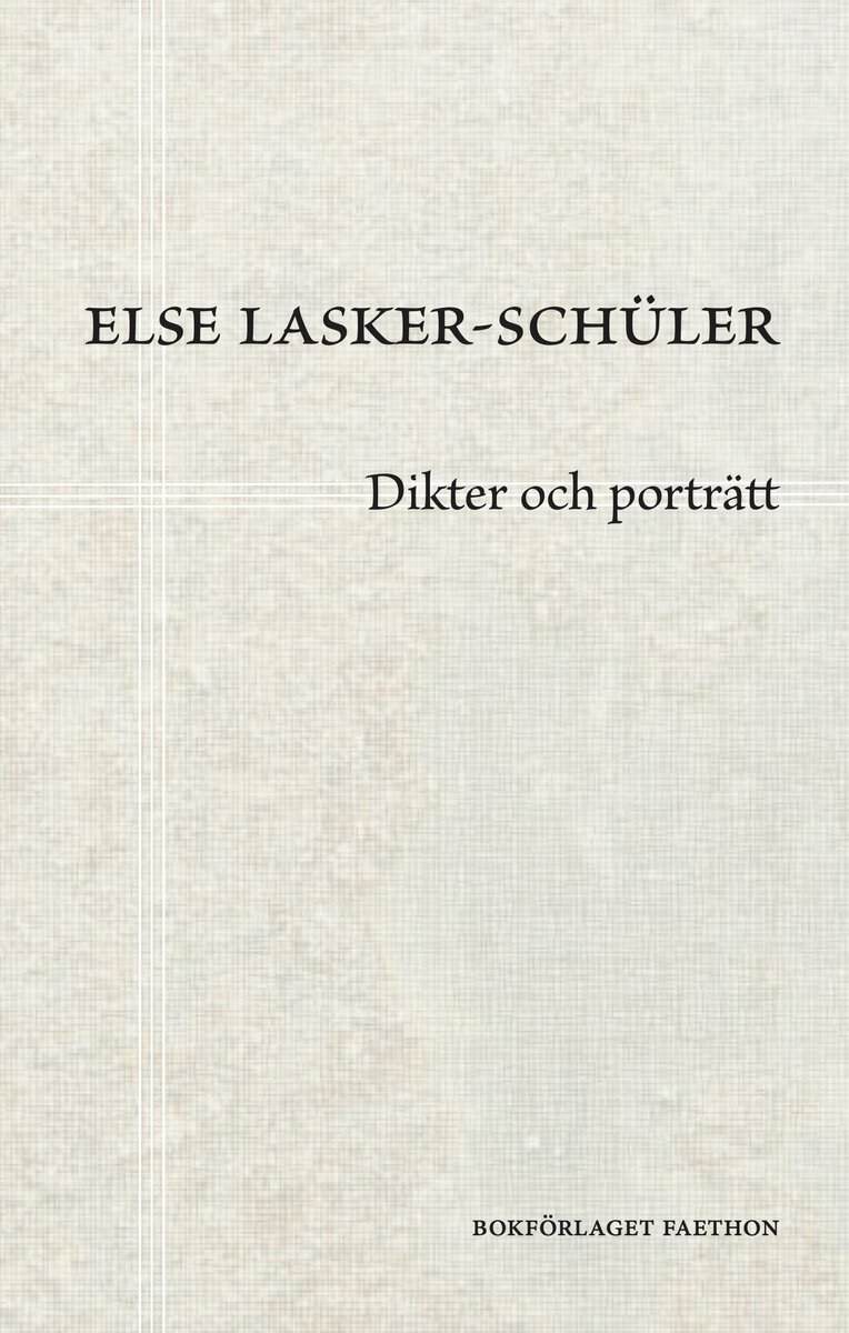 Else Lasker-Schüler : Dikter och porträtt