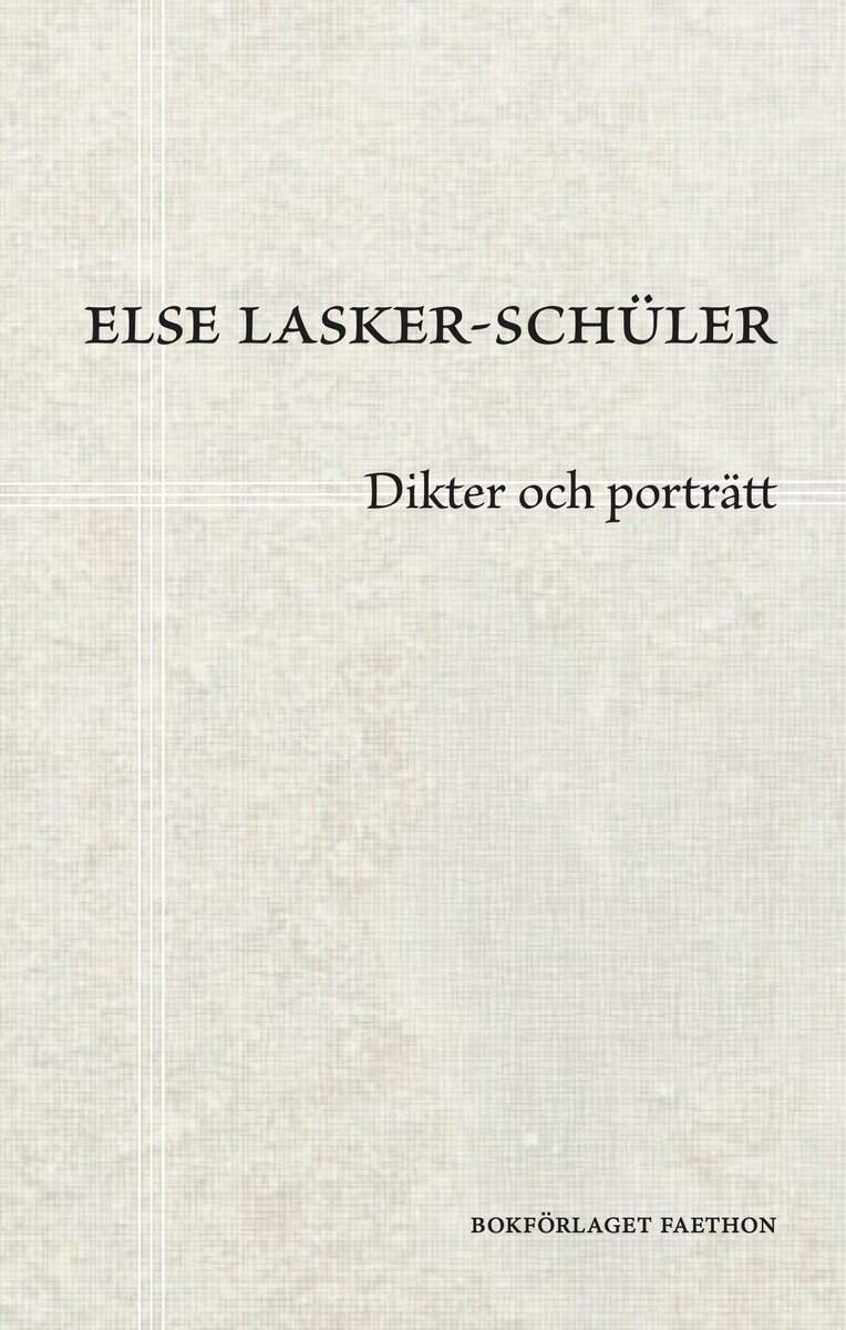 Else Lasker-Schüler : Dikter och porträtt