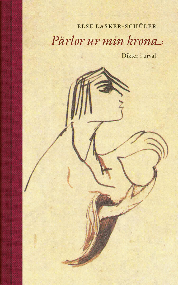 Else Lasker-Schüler : Pärlor ur min krona