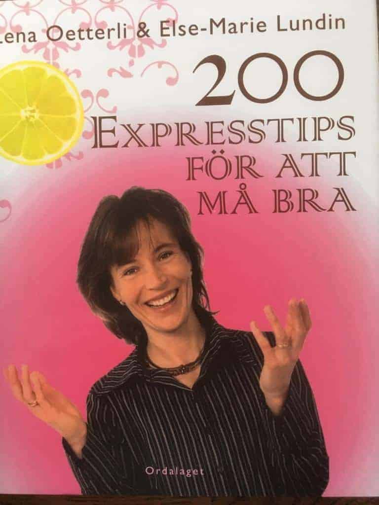 Else-Marie Lundin ; Lena Oetterli : 200 expresstips för att må bra