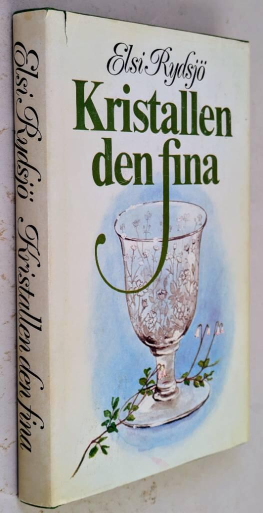 Elsi Rydsjö : Kristallen den fina - Kvinnorna på Stensvik - Bok 2