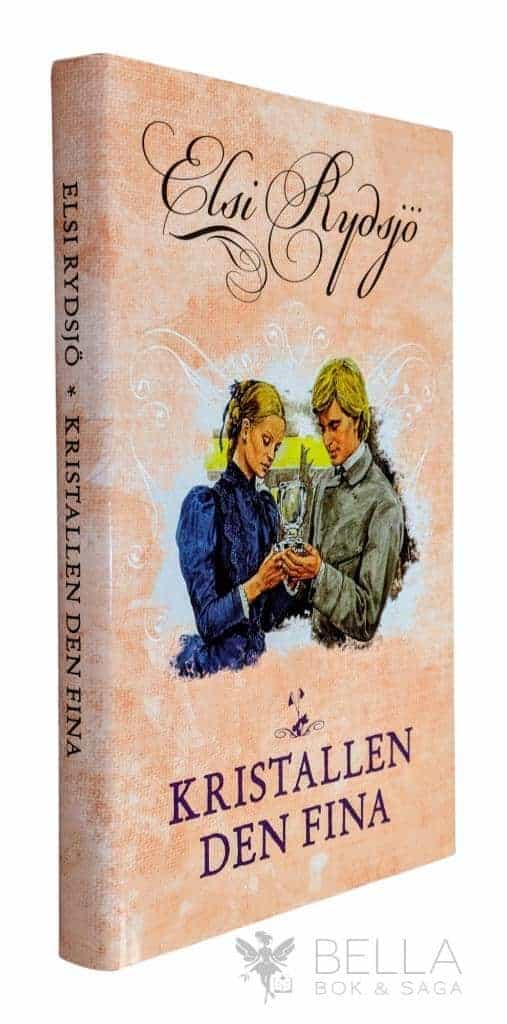 Elsi Rydsjö : Kristallen den fina - Kvinnorna på Stensvik - Bok 2