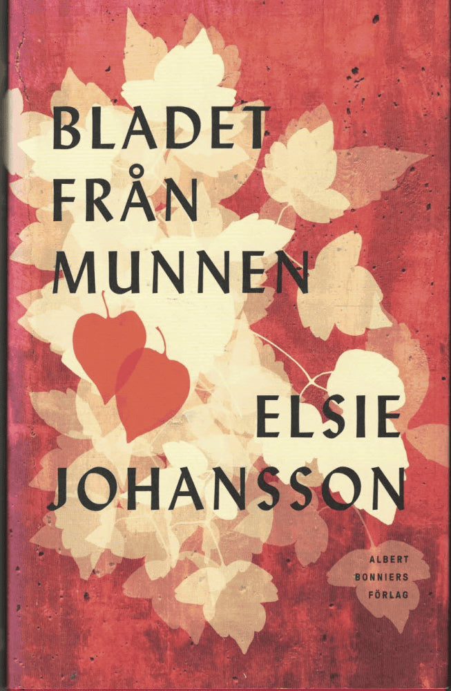 Elsie Johansson : Bladet från munnen