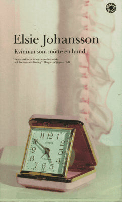 Elsie Johansson : Kvinnan som mötte en hund