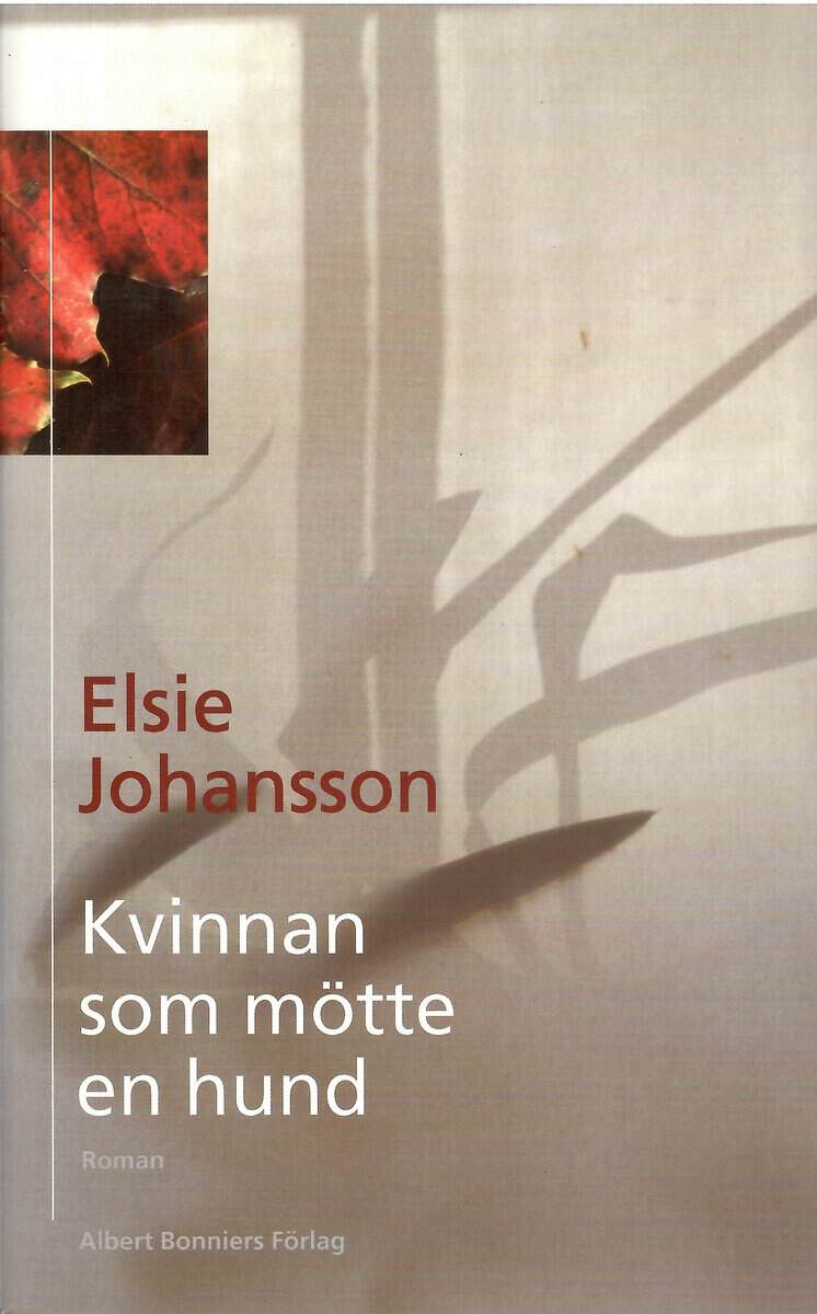 Elsie Johansson : Kvinnan som mötte en hund