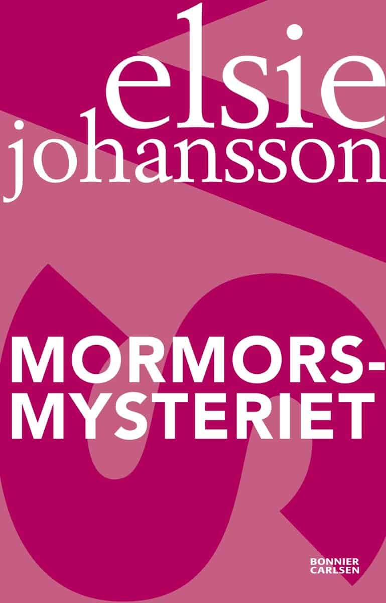Elsie Johansson : Mormorsmysteriet