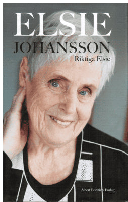 Elsie Johansson : Riktiga Elsie