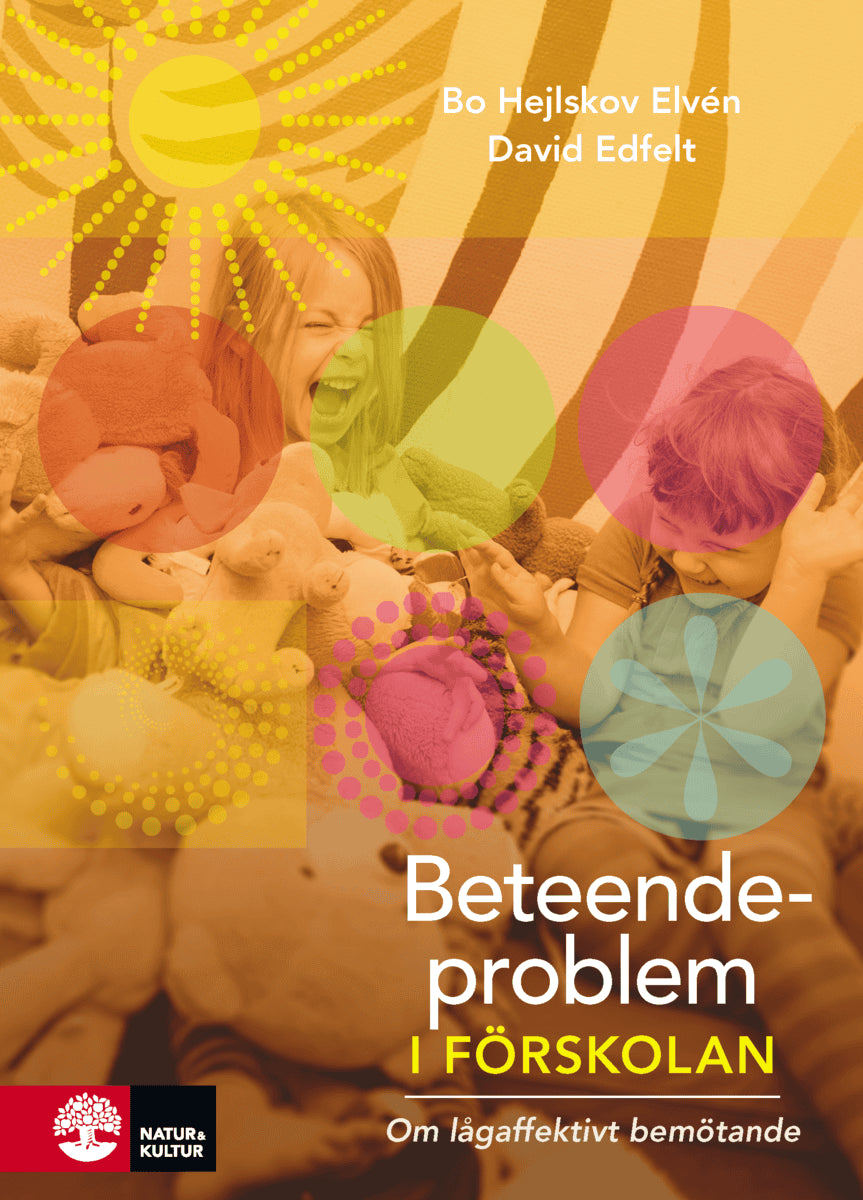 Elvén Hejlskov, Bo ; Edfelt, David : Beteendeproblem i förskolan : om lågaffektivt bemötande