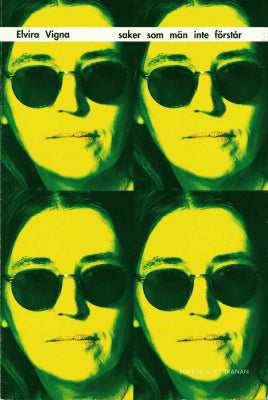 Elvira Vigna : Saker som män inte förstår