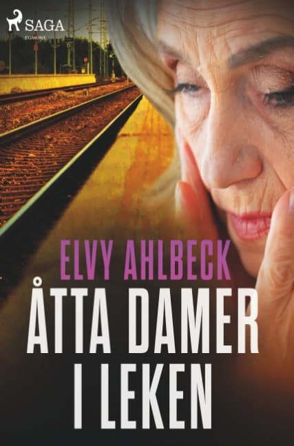 Elvy Ahlbeck : Åtta damer i leken