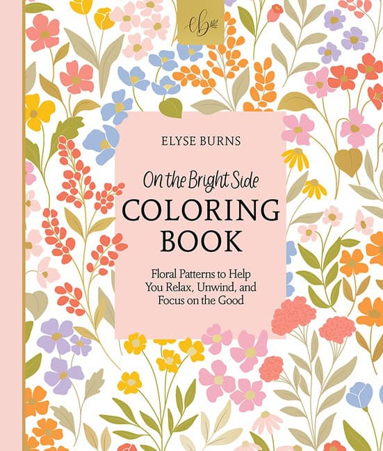 Elyse Burns : On The Bright Side Coloring Book