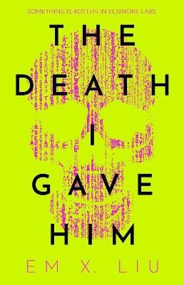 Em X. Liu : The Death I Gave Him