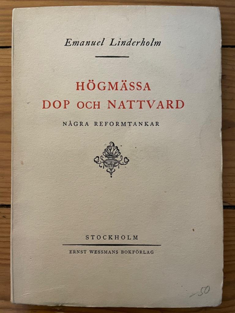 Emanuel Linderholm : Högmässa, dop och nattvard