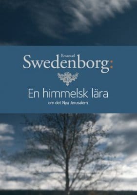 Emanuel Swedenborg : En himmelsk lära om det Nya Jerusalem