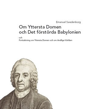 Emanuel Swedenborg : Om den yttersta domen och det förstörda Babylonien