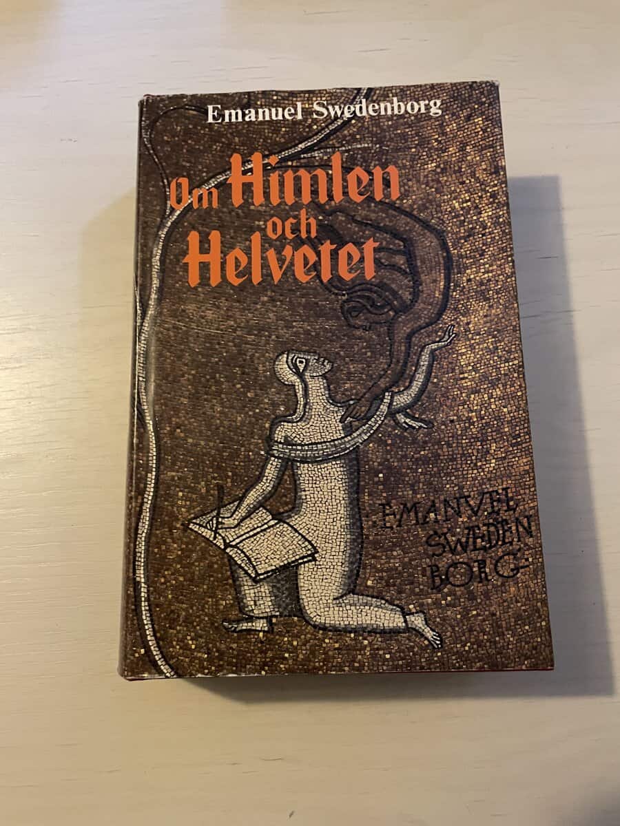 Emanuel Swedenborg : Om himlen och dess under och om helvetet enligt vad jag hört och sett