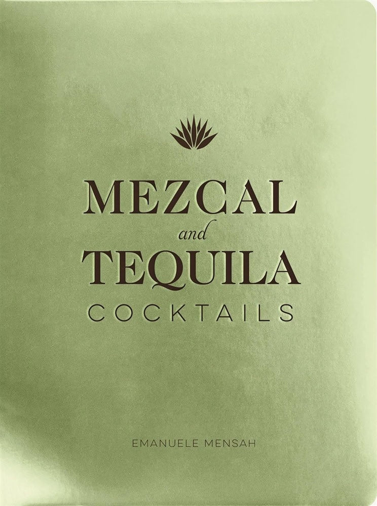 Emanuele Mensah : Mezcal and Tequila Cocktails