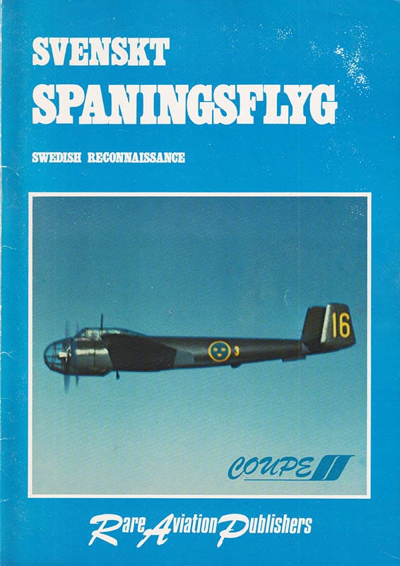 Emanuelsson, C-O ; Jarlevik, Stig ; Kull, Sven : Svenskt spaningsflyg. Swedish reconnaissance