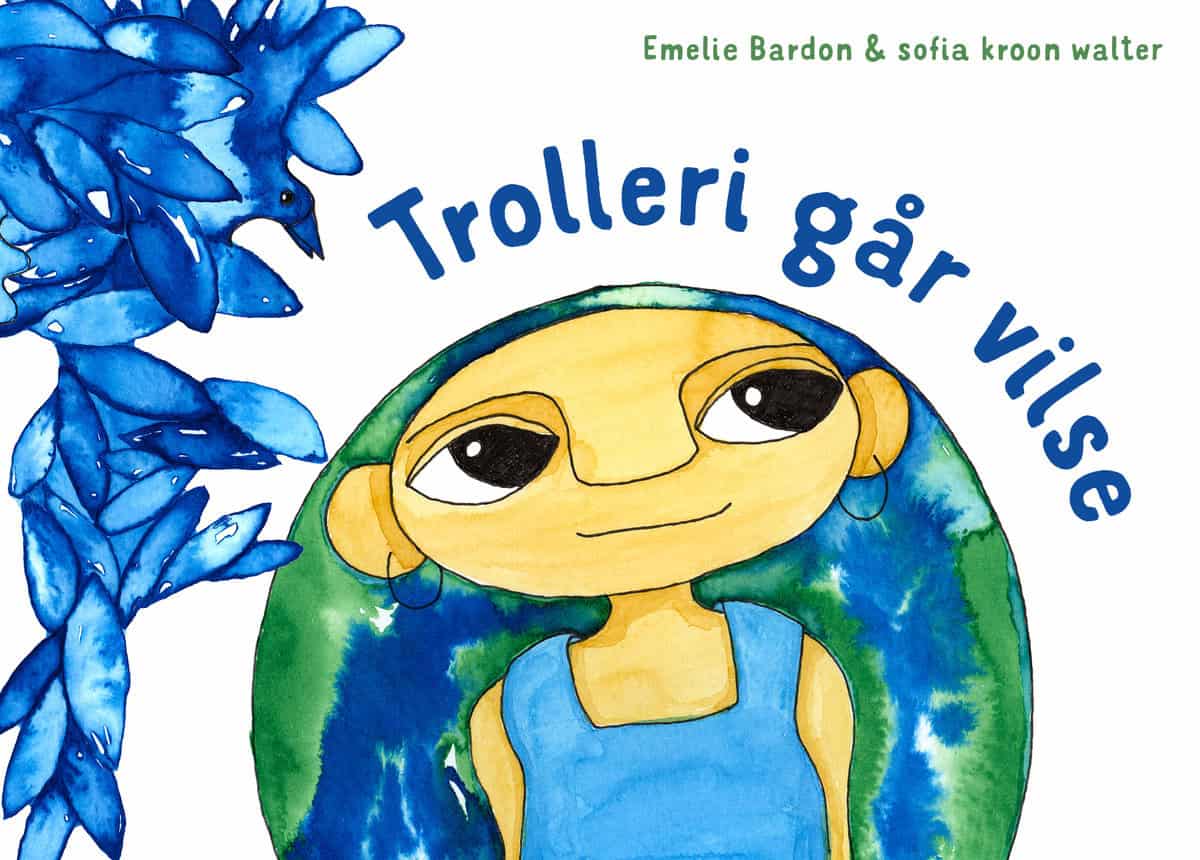 Emelie Bardon : Trolleri går vilse