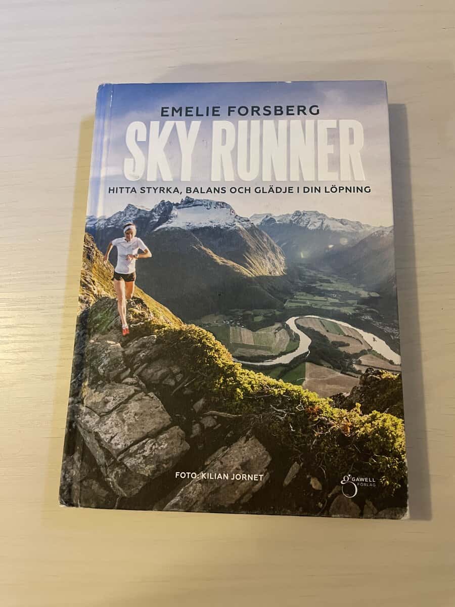 Emelie Forsberg : Sky runner hitta styrka, balans och glädje i din löpning