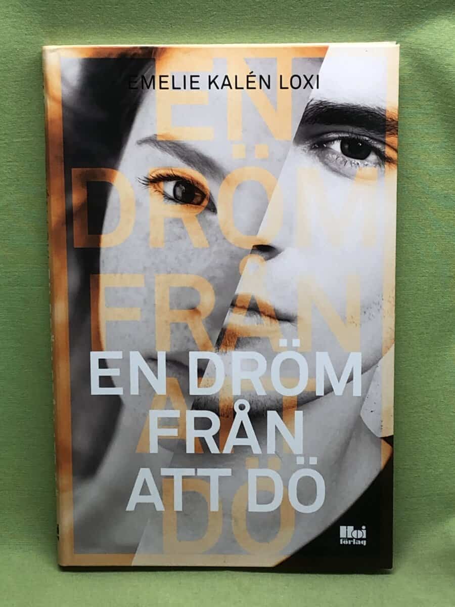 Emelie Kalén Loxi : En dröm från att dö