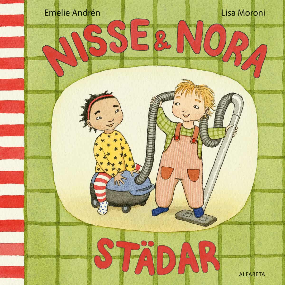 Andrén, Emelie; Moroni, Lisa : Nisse & Nora städar