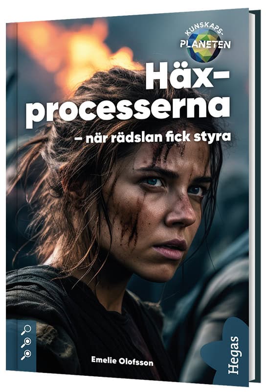Emelie Olofsson : Häxprocesserna : när rädslan fick styra