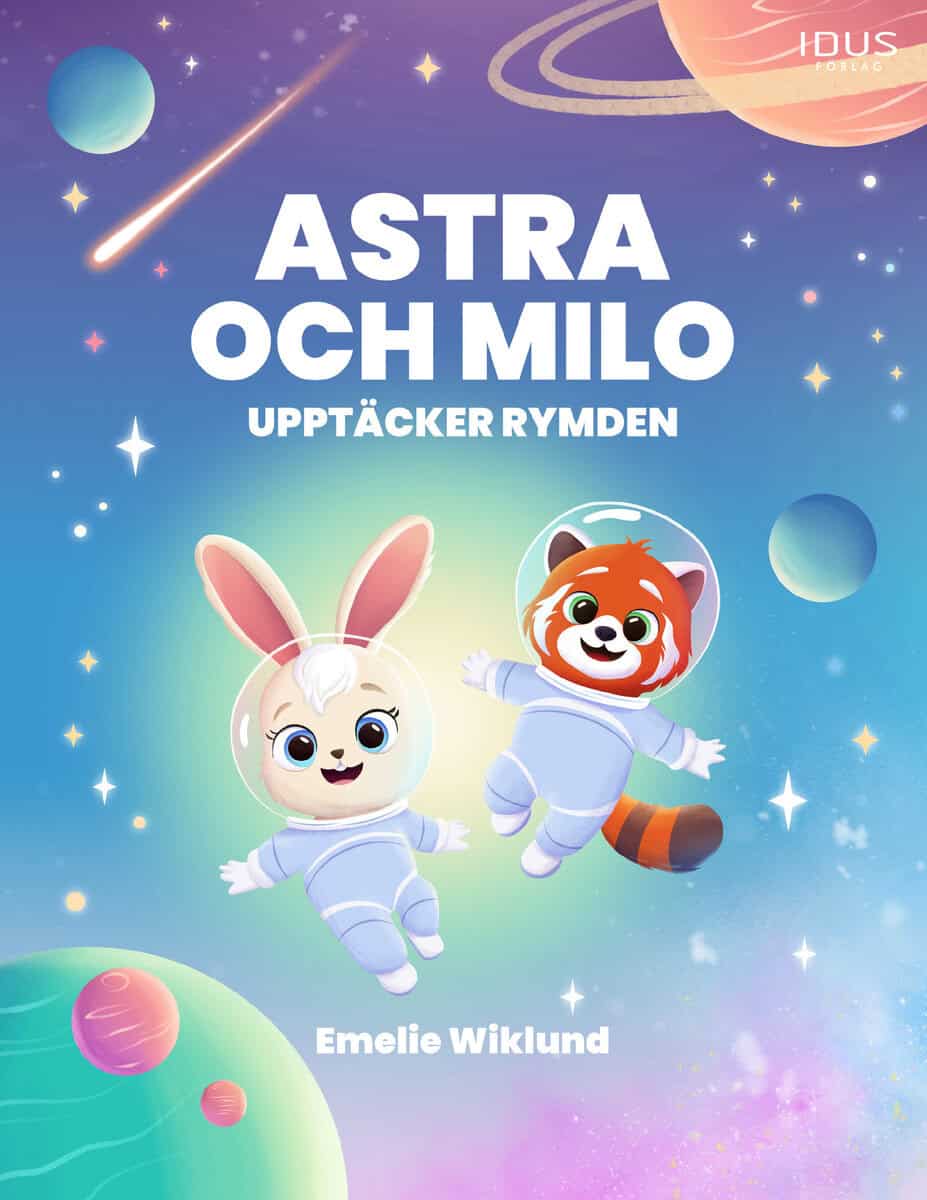 Emelie Wiklund : Astra och Milo upptäcker rymden