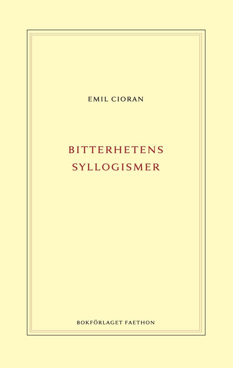 Emil Cioran : Bitterhetens syllogismer
