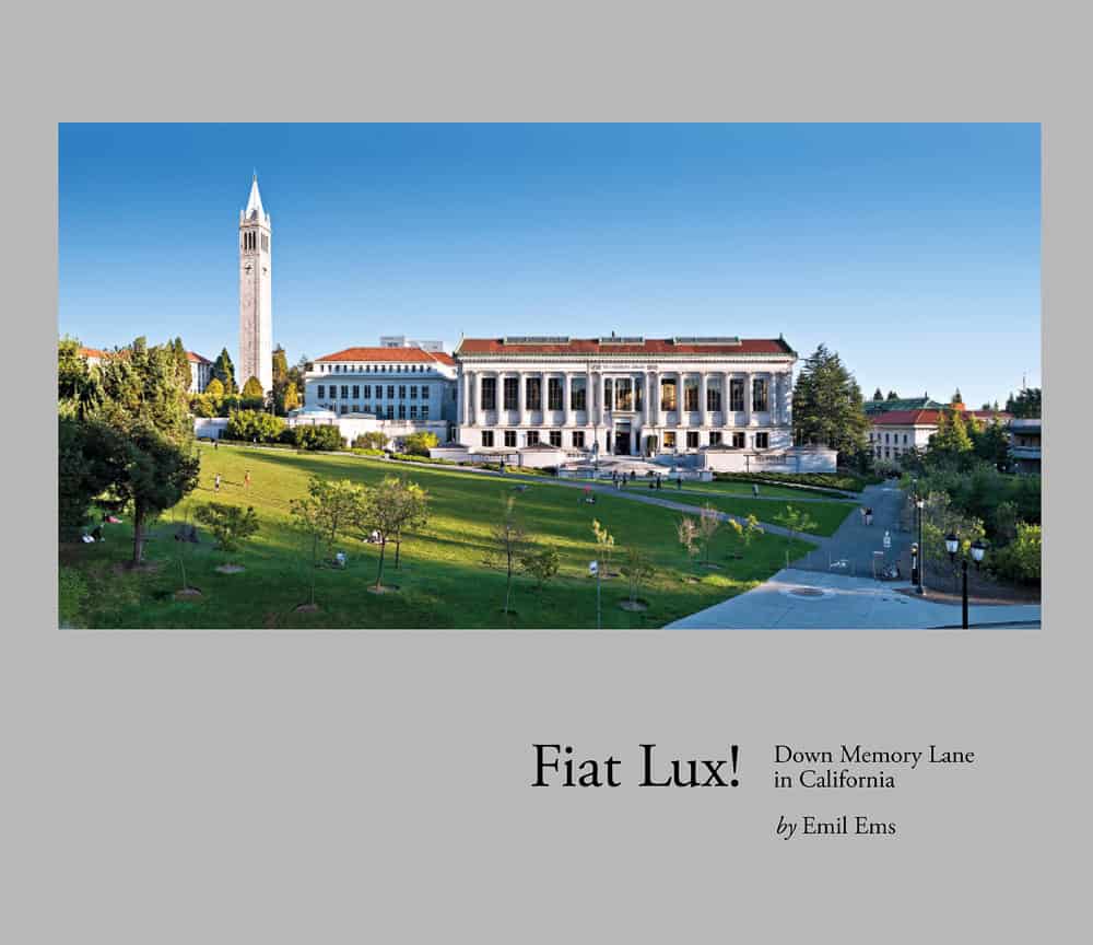 Emil Ems : Fiat Lux! : down memory lane in California