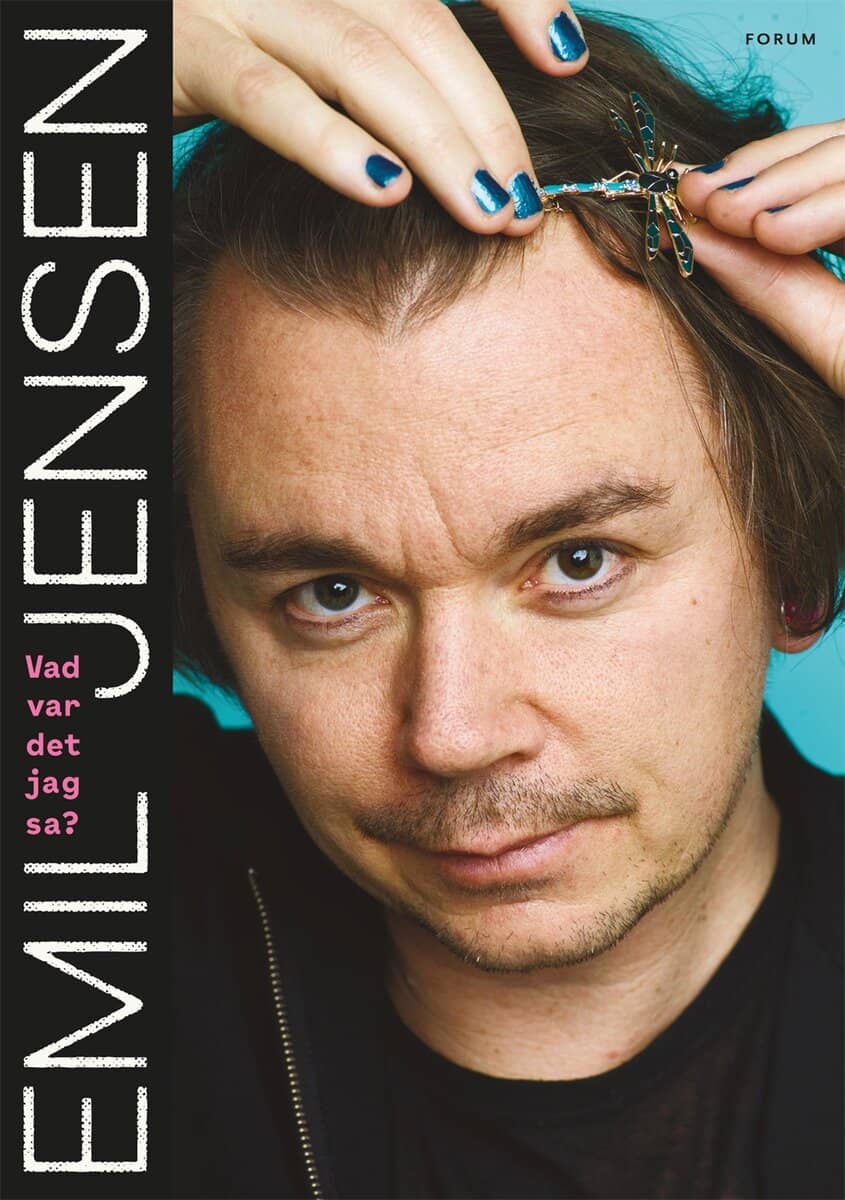 Emil Jensen : Vad var det jag sa? : sommarprat, vinterprat, tankar för dagen och godmorgon, världen!