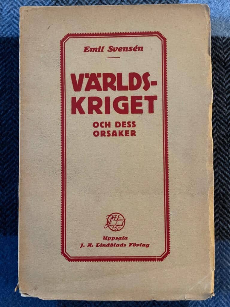 Emil Svensén : Världskriget och dess orsaker