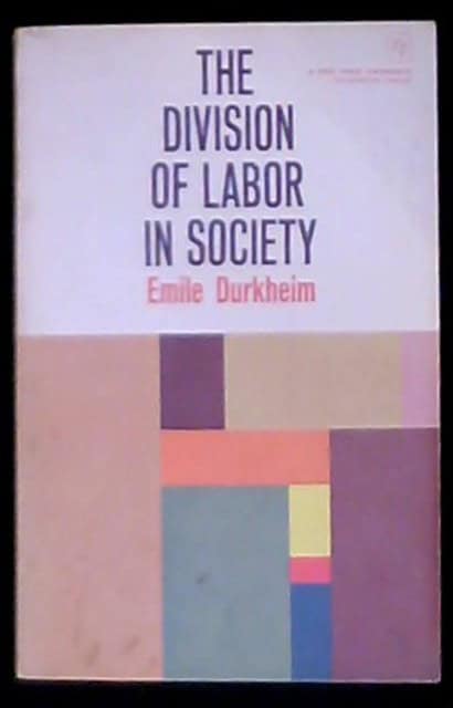 EMILE. DURKHEIM : The division of labor in society