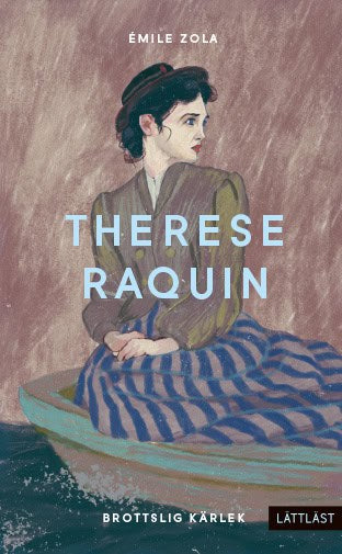 Émile Zola : Therese Raquin (lättläst)