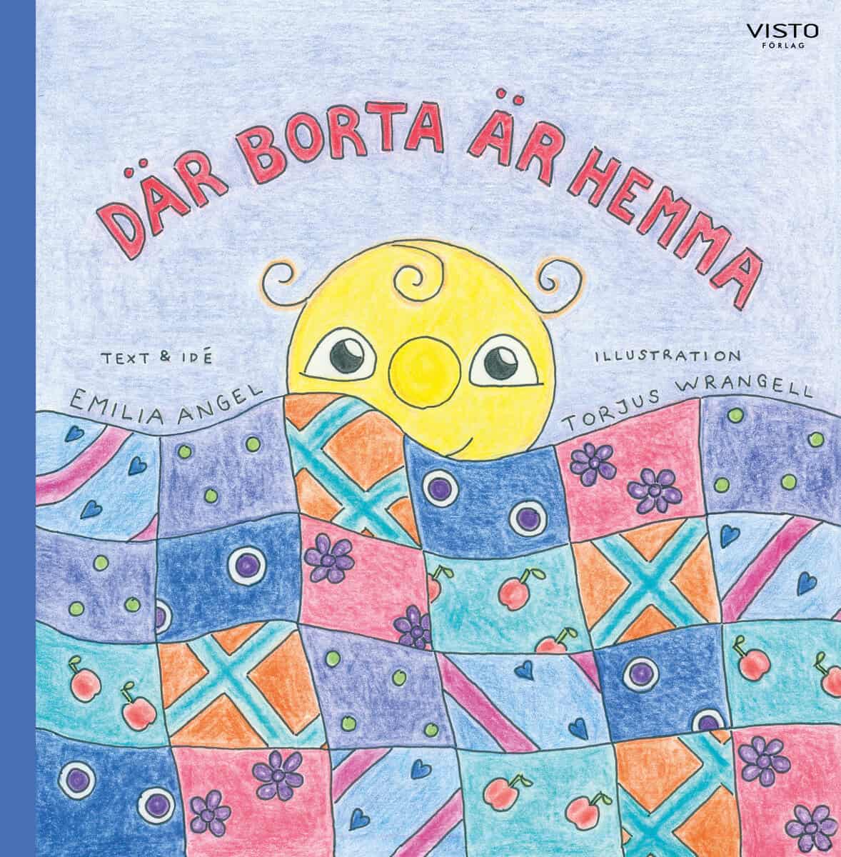 Emilia Angel : Där borta är hemma