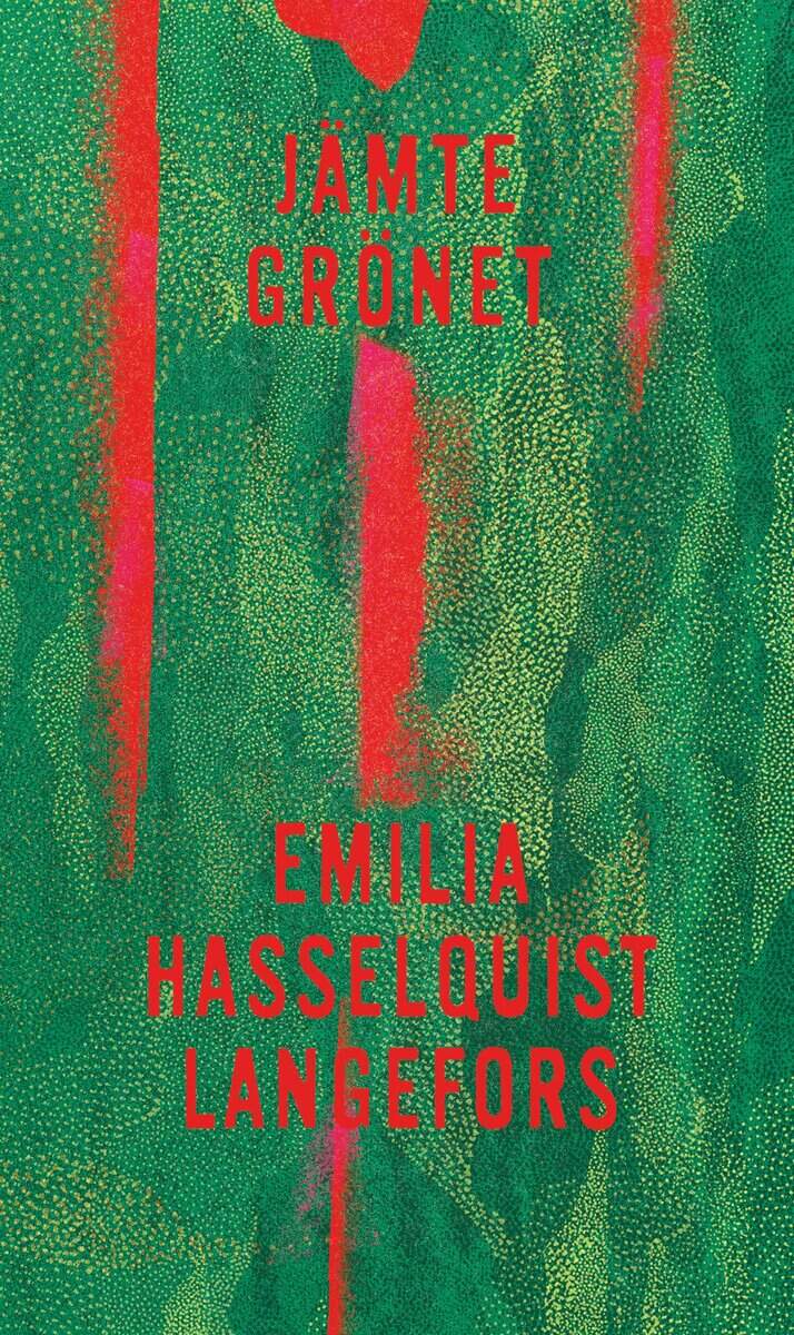Emilia Hasselquist Langefors : Jämte grönet