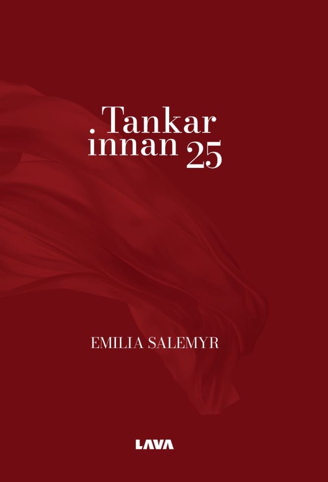 Emilia Salemyr : Tankar innan 25