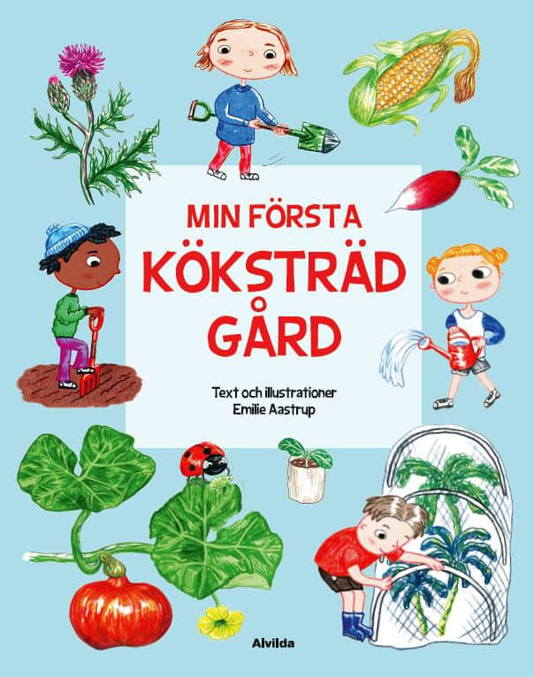 Emilie Aastrup : Min första köksträdgård