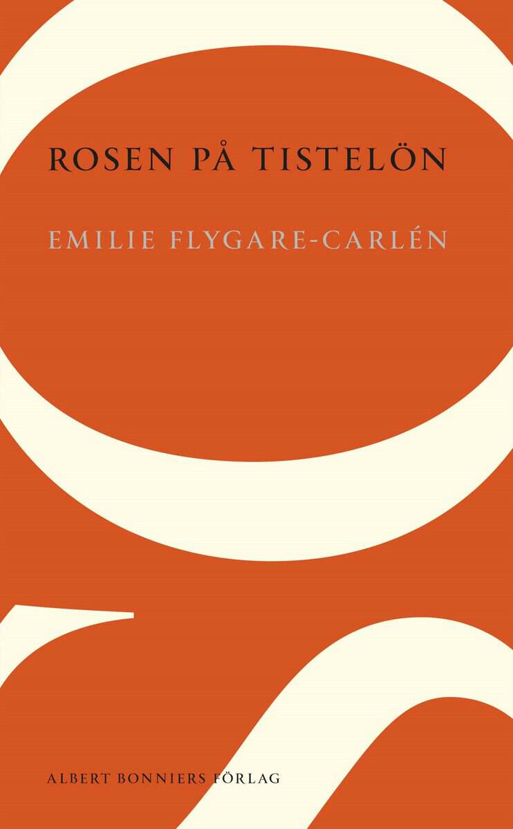 Emilie Flygare-Carlén : Rosen på Tistelön