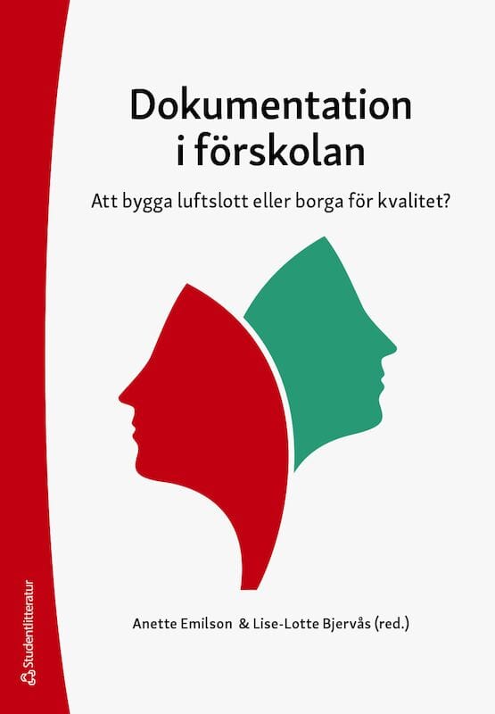 Emilson, Anette ; Bjervås, Lise-Lotte ; Davidsson, Marita ; Karlsudd, Peter ; Lindberg, Rebecka ; Lindroth, Frida ; Nilfyr, Katarina ; Persson, Sven ; Virtanen, Malin : Dokumentation i förskolan