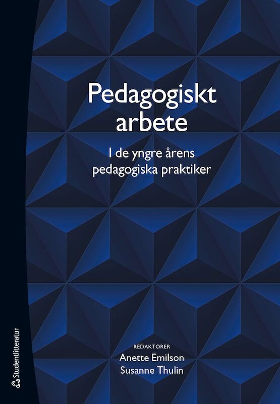 Emilson, Anette ; Thulin, Susanne ; Andersson, Christian ; Beery, Thomas ; Bengtsson, Ingmarie ; Forsberg, Camilla ; Friberg, Ingela ; Fridberg, Marie ; Henriksson, Anna ; Jonsson, Agneta ; Jönsson, Anders ; Lund, Kristina ; Magnusson, Petra ; Persson, Sven ; Redfors, Andreas ; Reneland-Forsman, Linda ; Steen, Ann ; Sjöberg Larsson, Carita ; Tullgren, Charlotte ; Vinterek, Monika : Pedagogiskt arbete