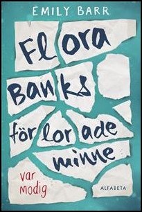 Emily Barr : Flora Banks förlorade minne