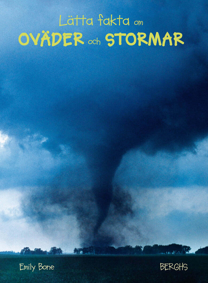 Emily Bone : Lätta fakta om oväder och stormar